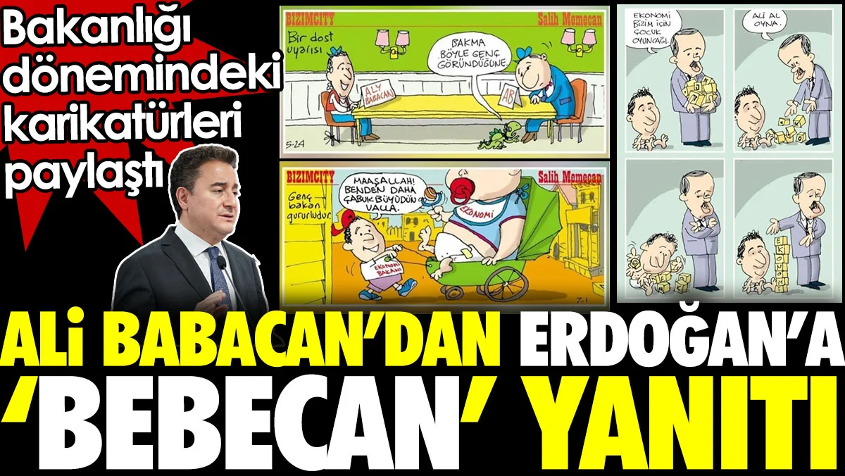Ali Babacan’dan Erdoğan’a ‘Bebecan’ yanıtı. Karikatürlerle yanıt verdi